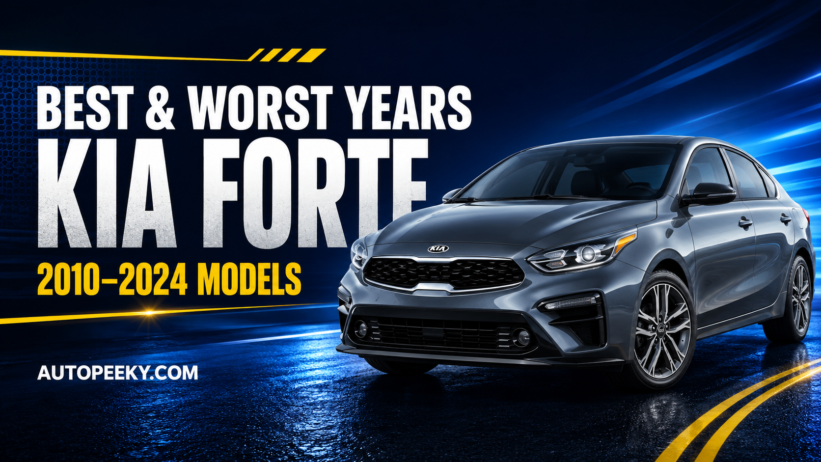 Best & Worst Kia Forte Years: Every Model Year Ranked (2010–2024)