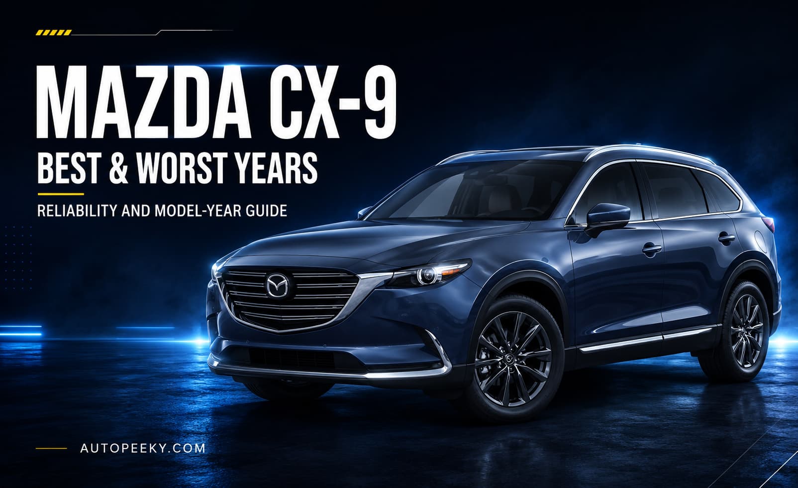 Best & Worst Mazda CX-9 Years and Which Mazda CX-9 years to avoid?