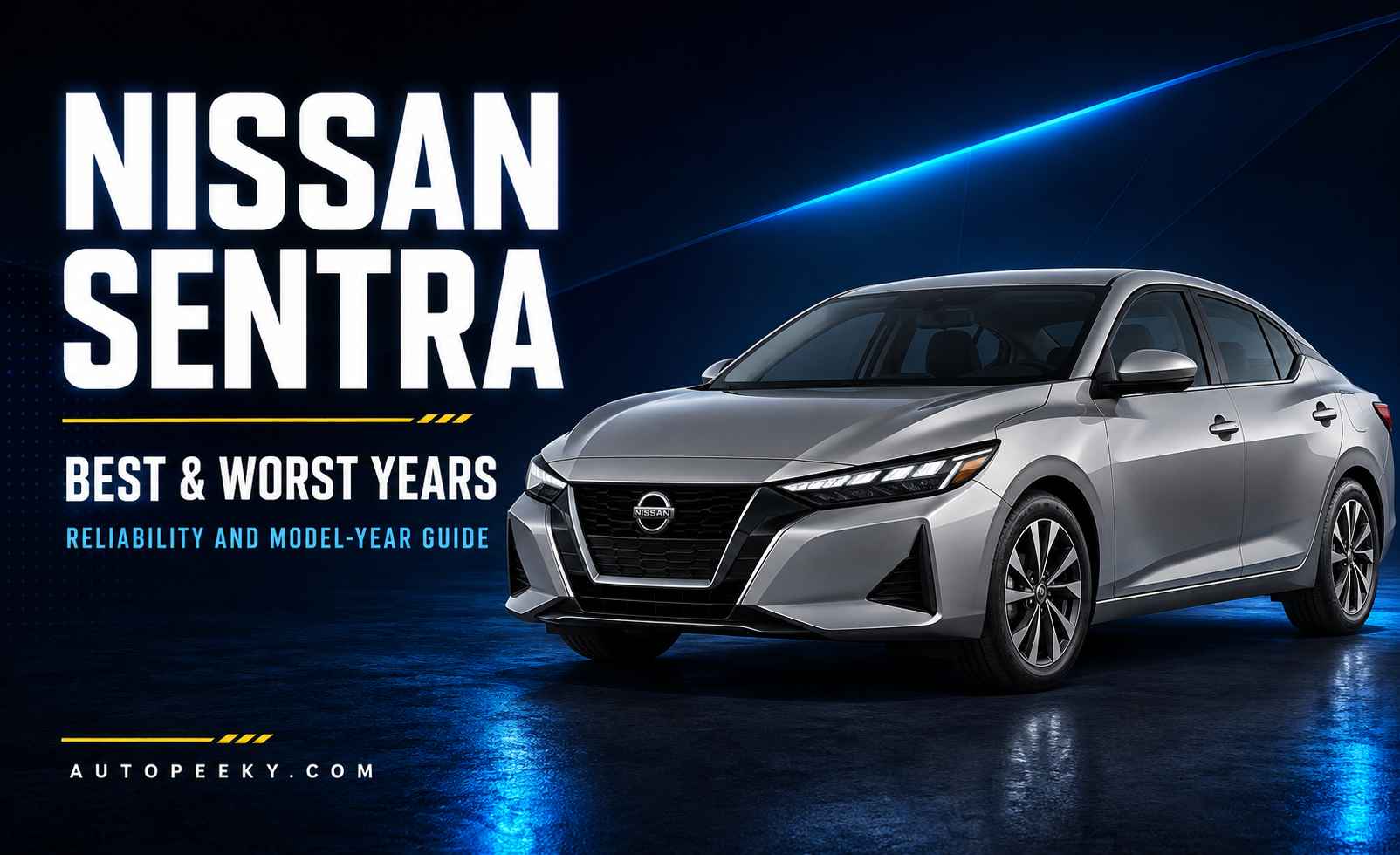 Nissan Sentra Years to Avoid – Every Model Year Ranked (2000–2024)